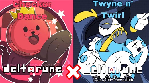 【三角符文×重写成章】CHECKER DANCE X TWYNE N' TWIRL (DELTARUNE×CHAPTER REWRITTEN MASH-UP)