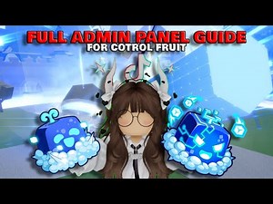FULL GUIDE TO COMPLETE CONTROL ADMIN PANEL & AWAKEN CONTROL FRUIT IN BLOX FRUITS