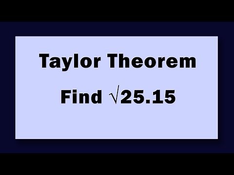 Taylor Theorem Find √25.15