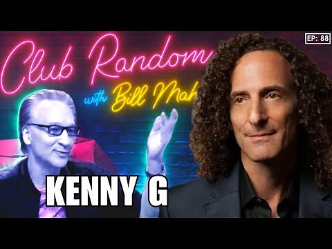 Kenny G | Club Random with Bill Maher