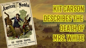 Kit Carson Describes the Death of Mrs. White — Frontier Life