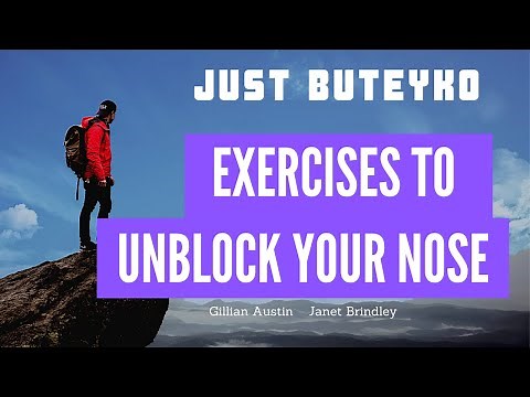 Part 1: Nose Clearing Buteyko Breathing Technique. Exercises to clear blocked, stuffy & runny noses