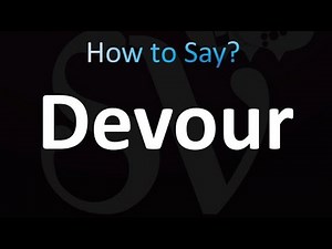How to Pronounce Devour (correctly!)