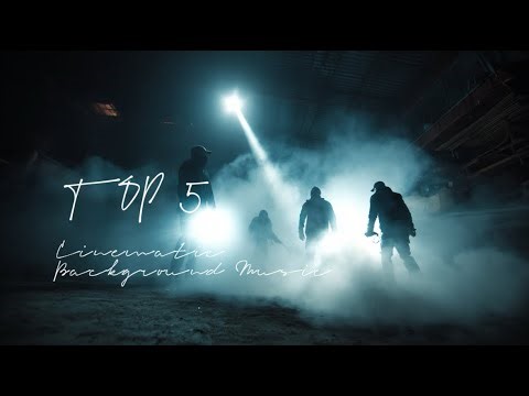 Top 5 Cinematic Background Music