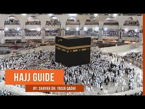 Hajj Guide By Shaykh Dr. Yasir Qadhi