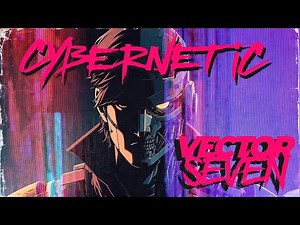 Vector Seven - Cybernetic