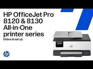 How to unbox & set up | HP OfficeJet Pro 8120 & 8130 All-in-One printer series