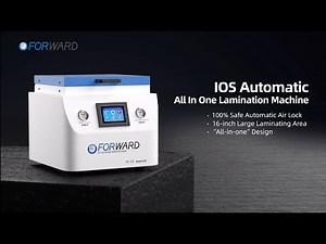 IOS Automatic all in one OCA lamination machine for mobile phone and iPad LCD Repair丨FORWARD