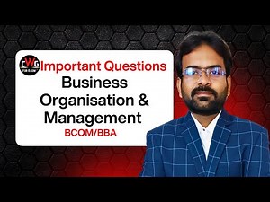Business Organisation & Management important questions 2025 sem 1 | BCOM/BBA SEM 1 | Question Paper