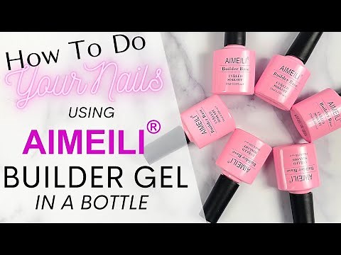HOW TO DO YOUR NAILS AT HOME with AIMEILI BUILDER GEL IN A BOTTLE