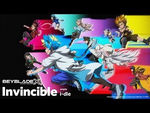 i-dle 「Invincible」 ノンクレジット映像 | TVアニメ『BEYBLADE X』 新オープニングテーマ