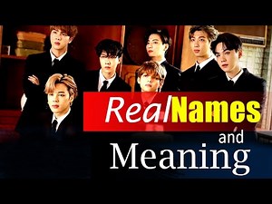 BTS members -Meanings of Seven Names