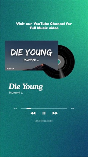 Tsunami J. - Die young (Lyrics) by La Música