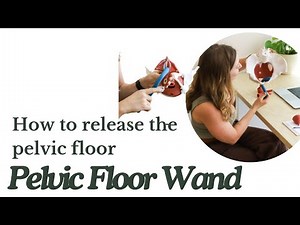 How to release the deep pelvic floor (how to use a pelvic floor wand step by step guide)