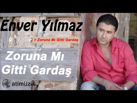 Enver Yılmaz - Zoruna Mı Gitti Gardaş [Official Audio]