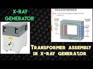 x ray generator working principle | x ray generator transformer and rectification system | enjeela