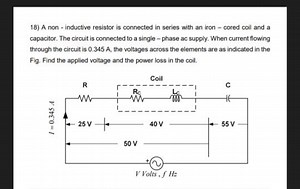 18) A non - inductive resistor is connected in series with an i... | Filo