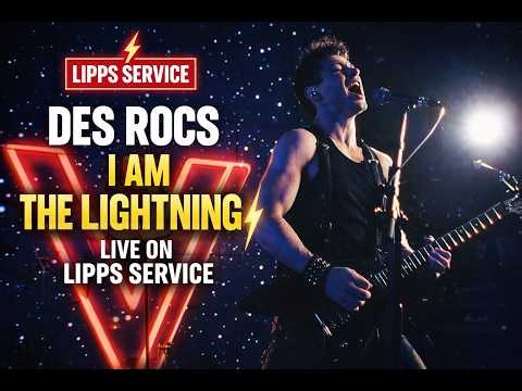 DES ROCS – “I Am The Lightning” (Live From Chelsea Studios) | Lipps Service