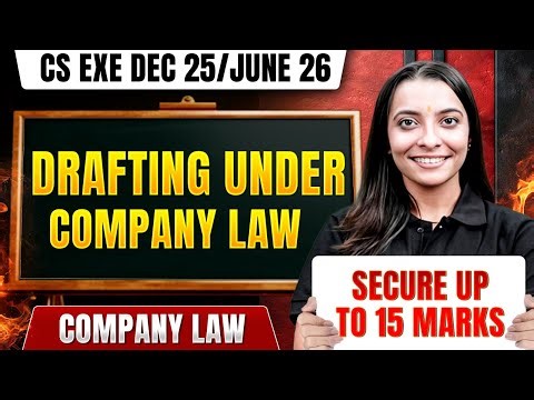 Drafting Under Company Law | Company Law | CS Executive Dec 25/June 26