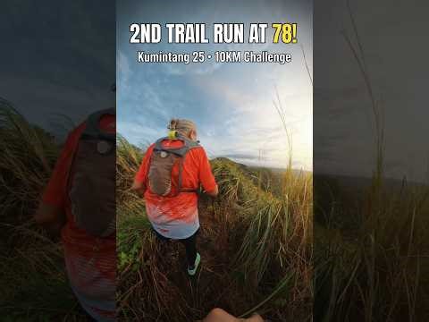 Second Trail Run at 78 | Kumintang 25 10KM Trail to Mt. Batulao | Senior Runner Inspiration