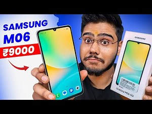 Samsung M06 5G Unboxing and Review | 4 Years OS Updates, One UI 7, Best phone under ₹9000