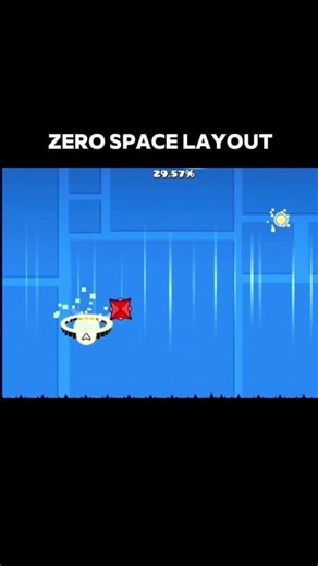 Zero Space Layout showcase. #geometrydash