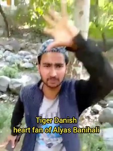 5K views · 102 reactions | Shair Babar Tiger Danish die heart fan of Alyas Banihali has some serious points to highlight | Tanveer photo Grapher Banihal | Facebook