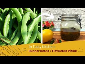 Runner Beans/ Flat Beans Pickle Recipe | Pickle for Beginners | Easy Pickle Recipe