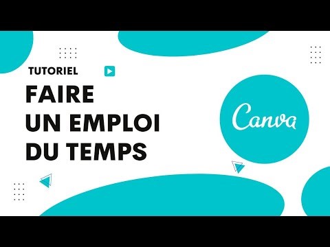 Comment faire un emploi du temps sur Canva