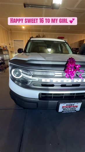 💕Sweet 16 💕 to my girl we love you & we are so proud of your accomplishments. Keep shooting for the stars ✨ #sweet16 #dreamcar #surprise #birthdaygift #fordbronco 🚗🎉🎂@Bentli Matthews