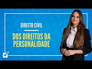 02.01.02. Aula Dos Direitos da personalidade (Direito Civil)