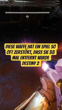 This weapon broke a game so many times it had to be removed 38 times! Destiny 2