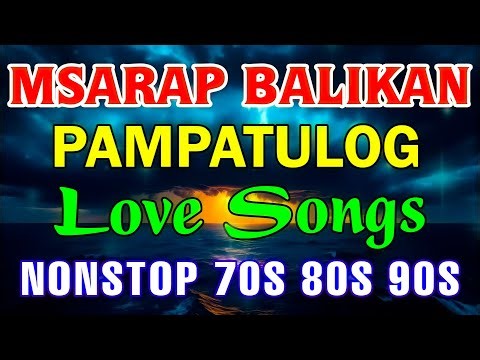 Relaxing Lumang Tugtugin 60s 70s 80s 90s 🌹 Mga Tagalog Love Songs #OPM