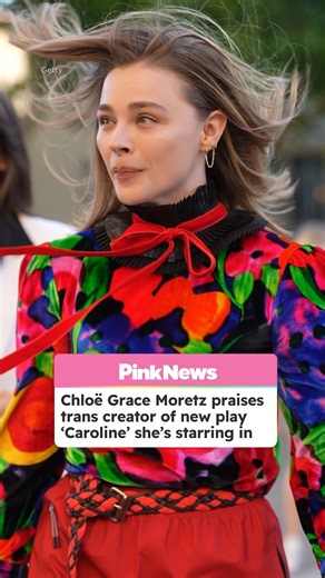 Chloë Grace Moretz praises new play for authentic LGBTQ+ storytelling, defying audience expectations