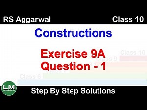 Constructions | Class 10 Exercise 9A Question 1 | RS Aggarwal | Learn Maths