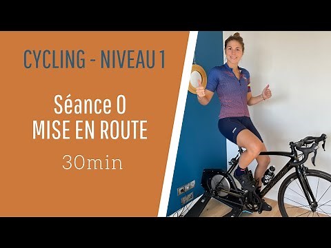 CYCLING / HOME TRAINER / SESSION 0 - GETTING STARTED - LEVEL 1