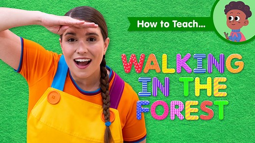 How To Teach Walking In The Forest - Super Simple