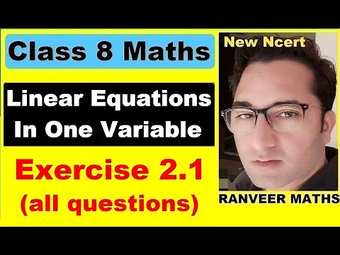 Class 8 Maths , Exercise 2.1 | Linear Equations In One Variable | New Ncert | Ranveer Maths 8