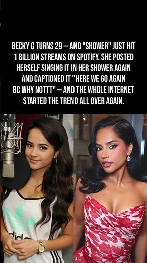 Becky G Just Turned 29 & "Shower" Hit 1 Billion Streams — She Started The Viral Trend Again 🚿🎂🔥