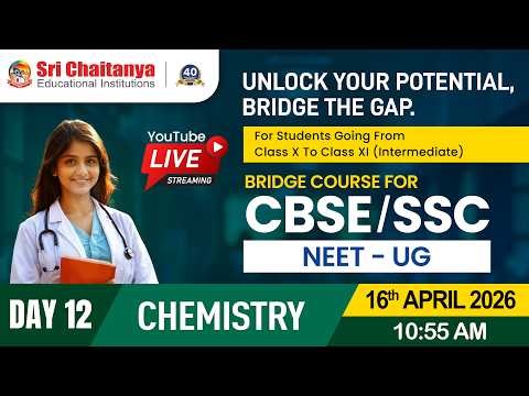 Day 12 - Chemistry || NEET - Bridge Course for CBSE & SSC Students || ‪@srichaitanyagosala‬
