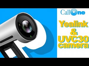 Overview of Yealink USB Connect Software and UVC30 Desktop Camera