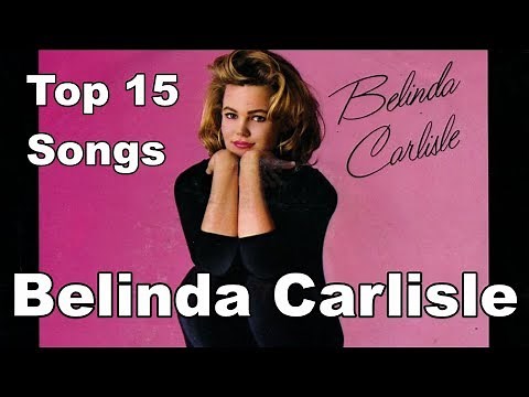 Top 10 Belinda Carlisle Songs (15 Songs) Greatest Hits