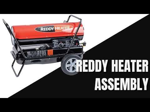 How To Assemble A RFA220CV Forced Air Reddy Heater