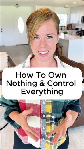 How To Own Nothing and Control Everything