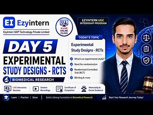 Day 5: Experimental Study Designs & Randomized Controlled Trials | EzyIntern UGC Internship Program