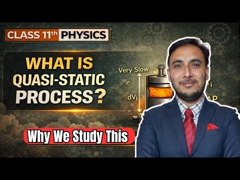 Quasi-static Process Class 11 Physics || Quasistatic Process Class 11 Physics