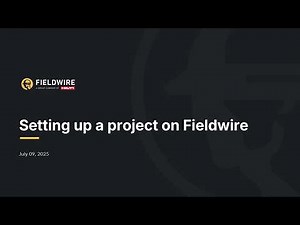 Fieldwire Basics- Setting up a project on Fieldwire