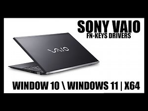 SONY VAIO - FN KEYS DRIVERS | DOWNLOAD AND INSTRUCTIONS | WINDOWS 10 \\ 11 - X64