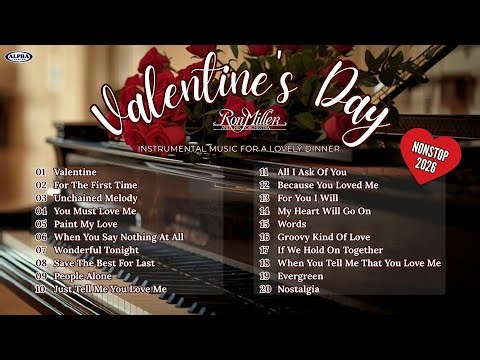 VALENTINE'S DAY - Instrumental Music for a Lovely Dinner - NONSTOP 2026 #pianomusic