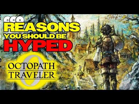 7 Reasons To Be Hyped For Octopath Traveler 0